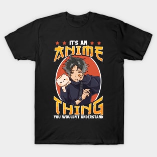 It's An Anime Thing You Wouldn't Understand T-Shirt